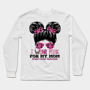 I Wear Pink For My Mom Messy Bun Kid Breast Cancer Awareness Long Sleeve T-Shirt